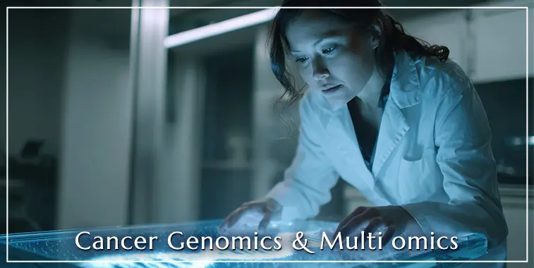 Cancer Genomics & Multi-Omics